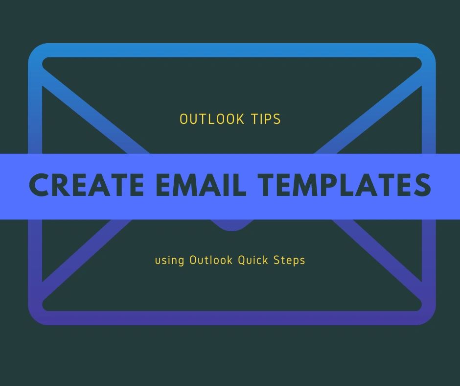 Create Email Templates with Outlook Quick Steps